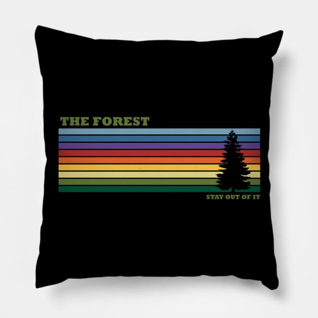 The Forest: stay out of it Pillow by Zap Studios