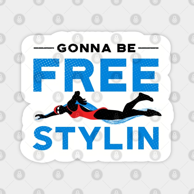 Gonna be Freestylin Swim Girl Magnet by atomguy