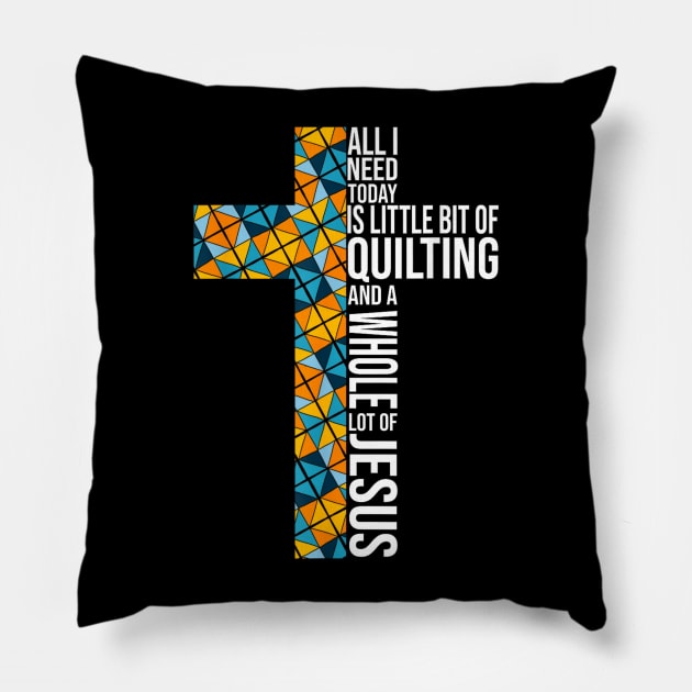 All I Need Is Quilting and Jesus Crochet Lovers Quilters Pillow by rhazi mode plagget