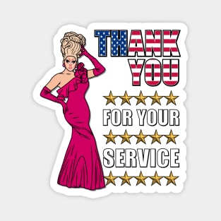 Thank You For Your Service - Funny Drag Meme Magnet