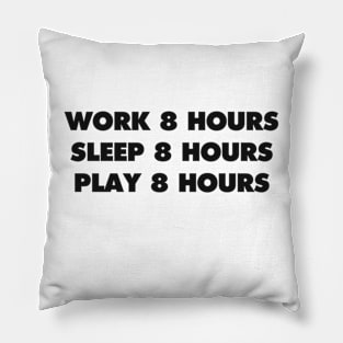 WORK SLEEP PLAY Pillow