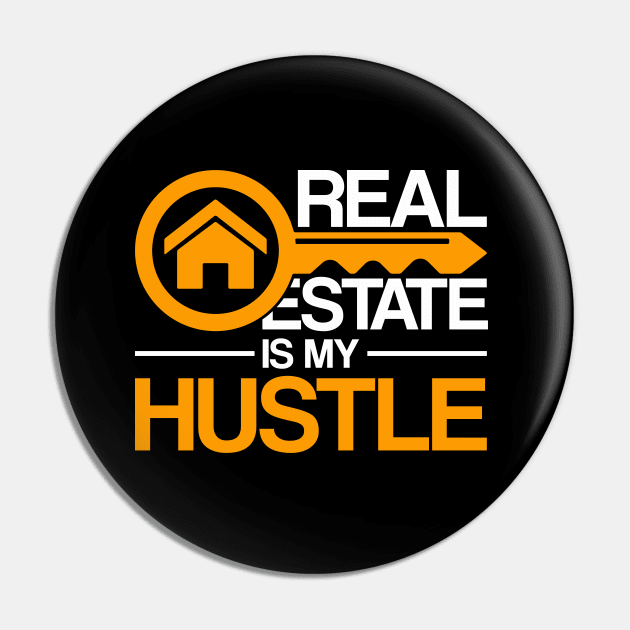 Real Estate Is My Hustle Funny Realtor Pin by shirtsyoulike