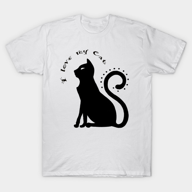 I Love My Cat Cats T Shirt Teepublic