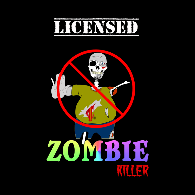 Funny Licensed Zombie Killer Halloween by theperfectpresents