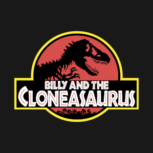 Billy and the Cloneasaurus T-Shirt