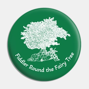 Fiddler Round the Fairy Tree Pin