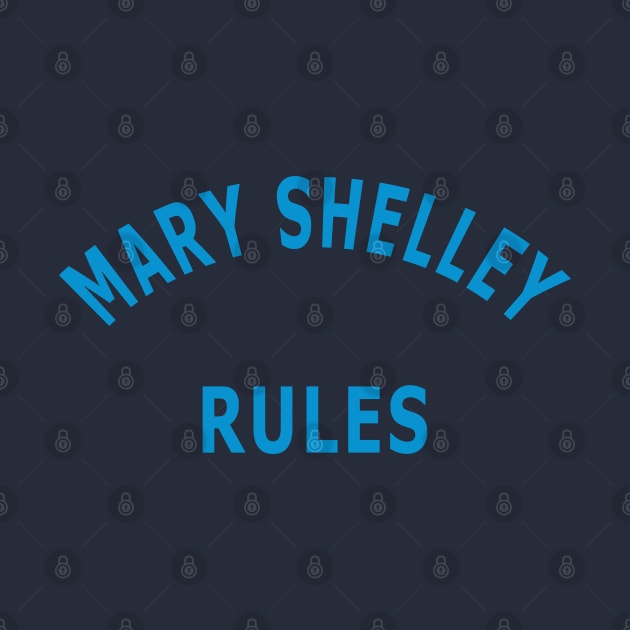 Mary Shelley Rules by Lyvershop