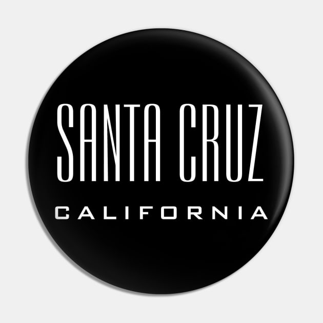 Santa Cruz California CA Type Pin by PauHanaDesign