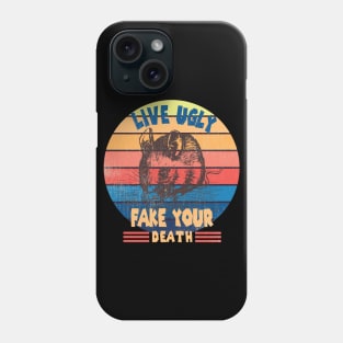 Funny Ugly Cat Vintage Live Ugly Fake Your Death Opossum Phone Case