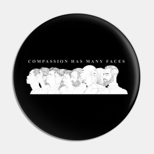 'Compassion Has Many Faces' Radical Kindness Shirt Pin