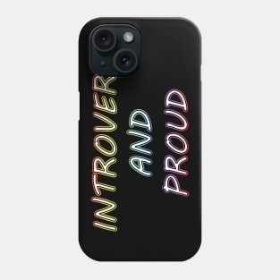 Introvert And Proud - Typography Design Phone Case