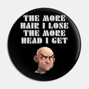 Hairloss humour gift Pin