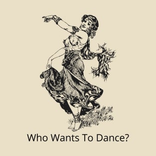 Who Wants To Dance T-Shirt