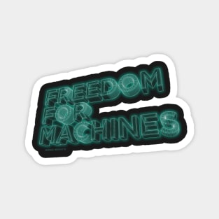 Freedom for Machines | by PlayWork Magnet
