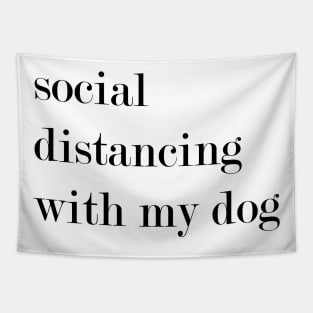 Social Distancing With My Dog. Tapestry