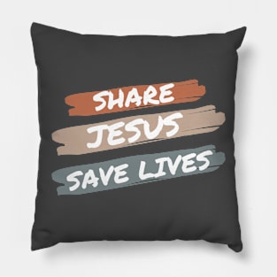 Share Jesus, save lives Pillow