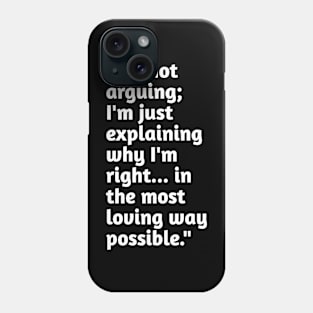 Funny relationship humour Phone Case