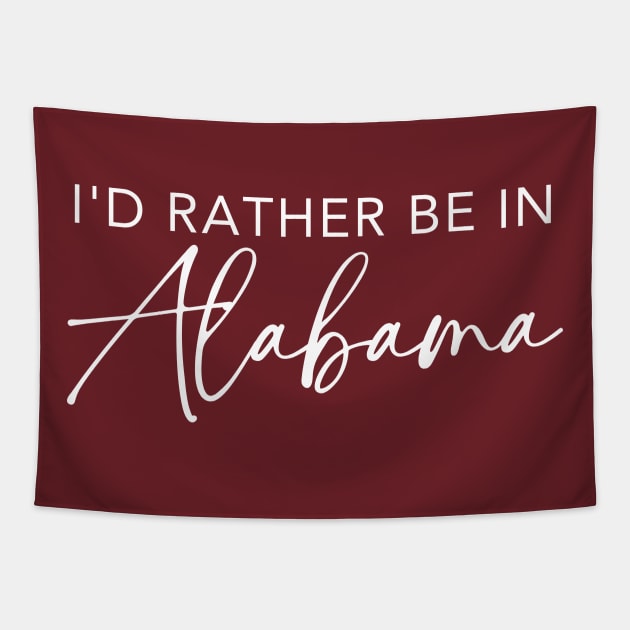 I'd Rather Be In Alabama Tapestry by RefinedApparelLTD