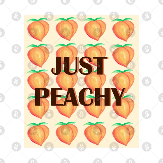 Just Peachy acrylic fun quote pattern design by kuallidesigns