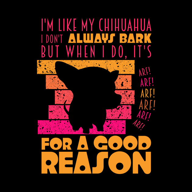 Chihuahua Attitude: Always Barking for a Good Reason by ArtMichalS