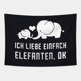 Ich Liebe Einfach Elefanten Ok Daughter Tapestry