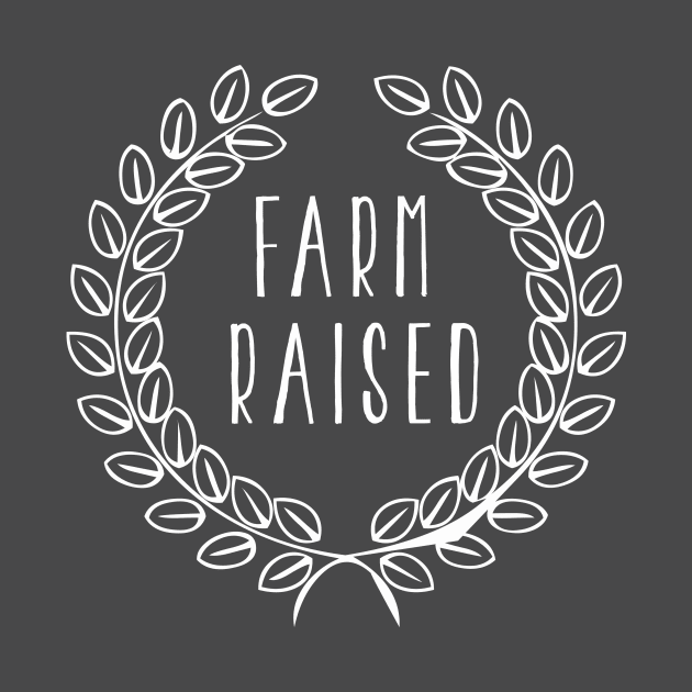 Farm Raised by amberdawn1023