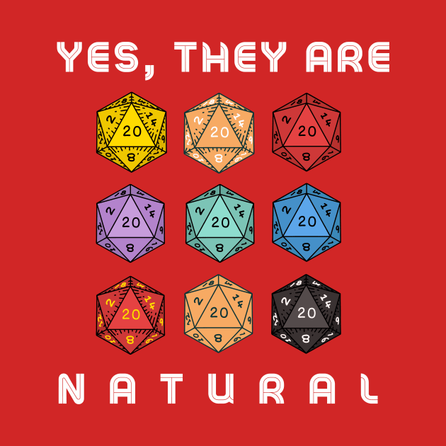 Yes, they are Natural 20s by Binsy