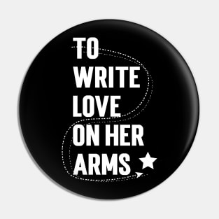 To Write Love On Her Arms Pin