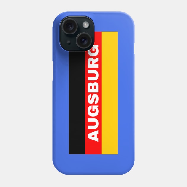 Augsburg City in German Flag Phone Case by aybe7elf