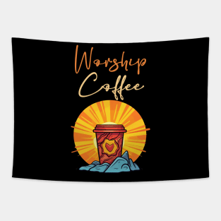 Funny Worship Coffee Gift Funny Coffee Tapestry