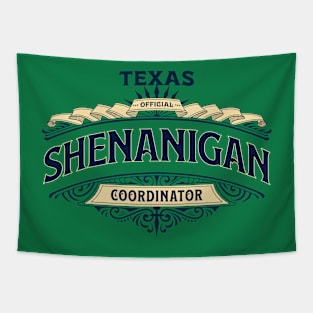 Texas Shenanigan Coordinator - Funny Design For The Texas Organizer of Chaos Tapestry