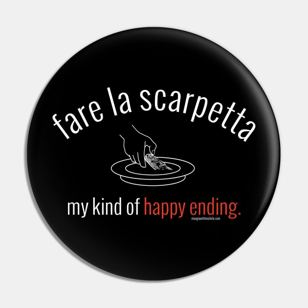 fare la scarpetta. my kind of happy ending.  (white letters) Pin by Mangia With Michele