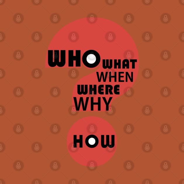 Who, What, When, Where, Why, & How? #4 by JeanGregoryEvans1