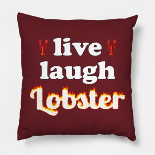 live laugh lobster Pillow