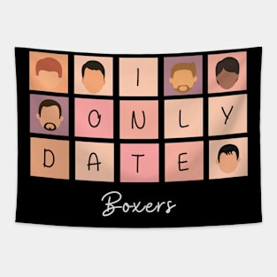 I Only Date Boxers Tapestry