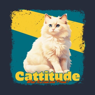 My fur? Glorious. My attitude? Purrfect. Cattitude T-Shirt