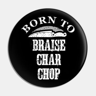 Born To Cook Grill Lover Pin