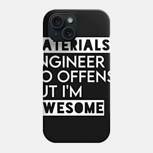 materials engineer Phone Case