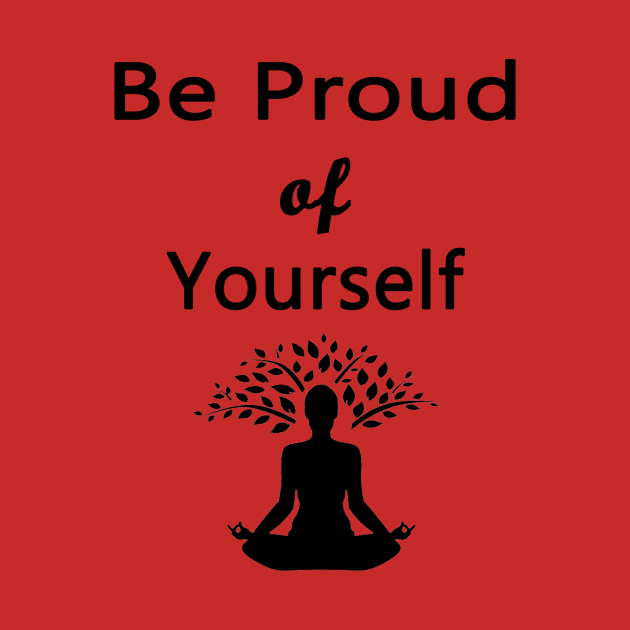 Be Proud Of Yourself by TrueWords