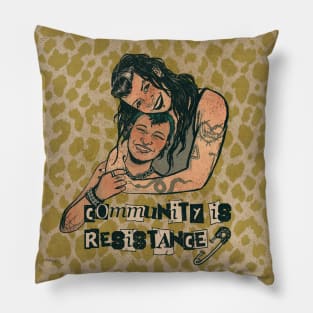 Community is Resistance Pillow