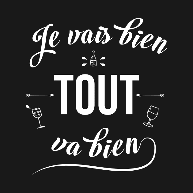 ça va, je vais, bien, TOUT VA BIEN, funny quote motivation positif by Catcrea