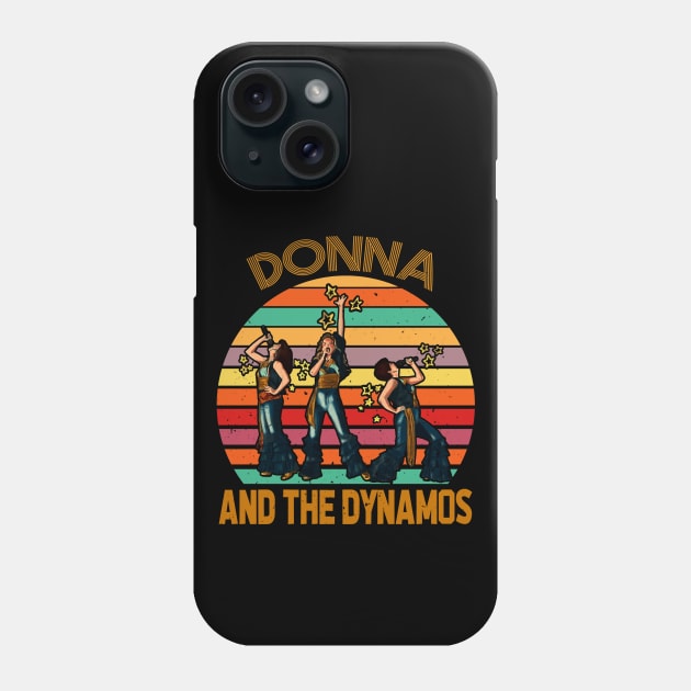 Donna And The Dynamos Mamma Mia! Dancing Queen Phone Case by PopcornShow