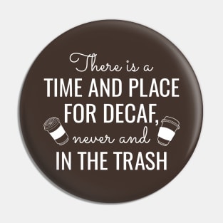 Decaf Coffee Pin