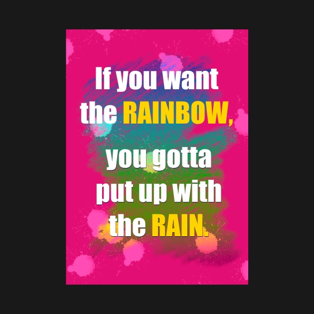 Rainbow Motivational Quote Design Gift by Artful Pulse