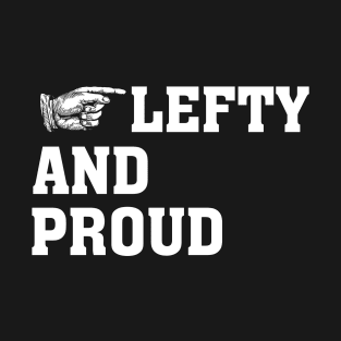 Proud Left Handers Day August 13th T-Shirt