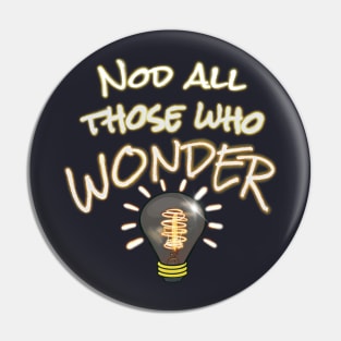 Nod All Those Who Wonder - funny hiker quotes Pin