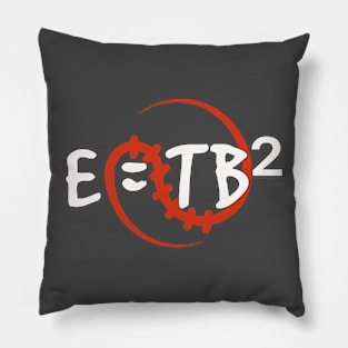 E = TB² Pillow