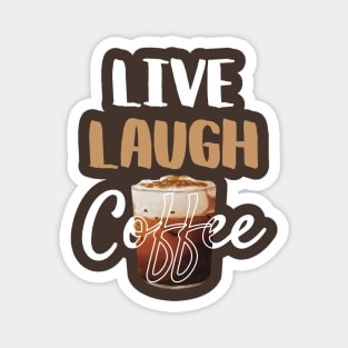 Live Laugh Coffee, Motivation Phase Magnet