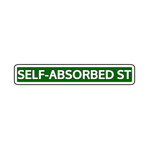 Self-absorbed St Street Sign by Mookle