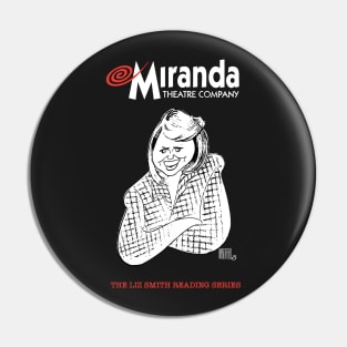 Miranda Theater Company - Liz Smith Reading Series 2 Pin